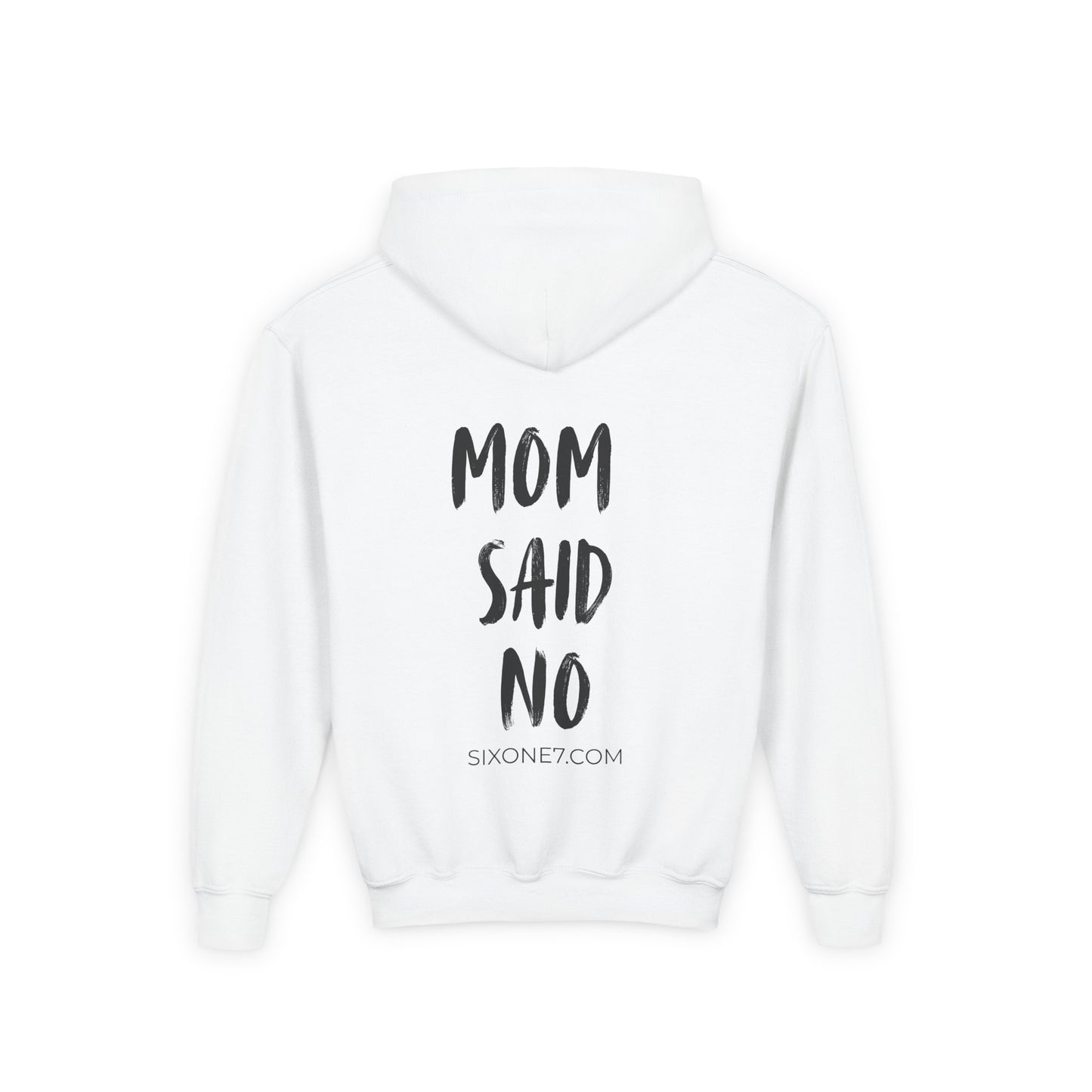 Youth Hoodie — "Mom Said No" Graphic Back with Minimal Front Logo