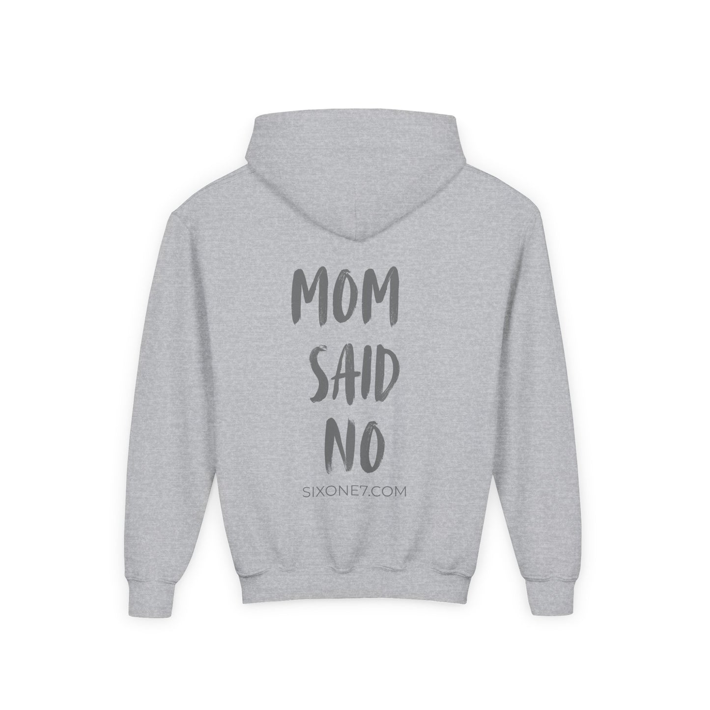 Youth Hoodie — "Mom Said No" Graphic Back with Minimal Front Logo