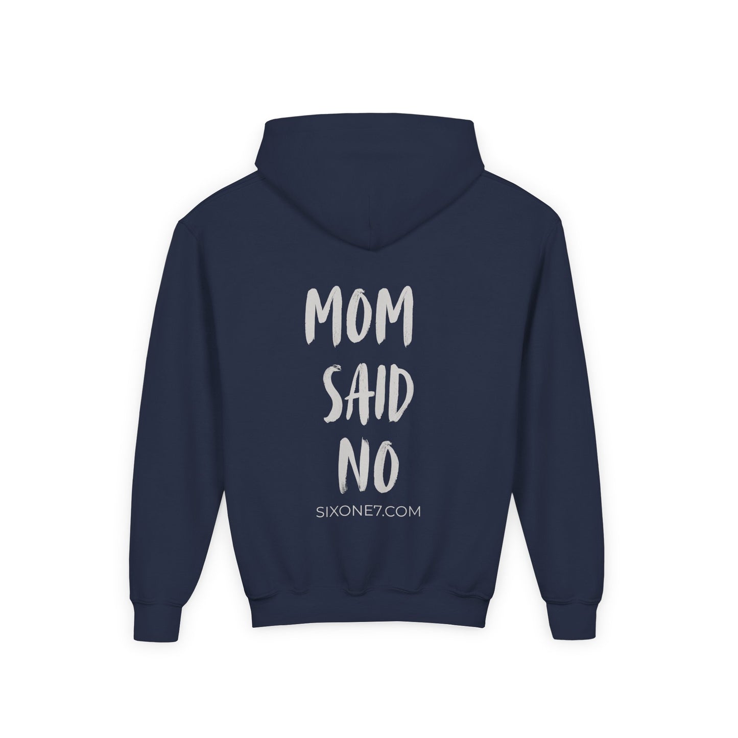 Youth Hoodie — "Mom Said No" Graphic Back with Minimal Front Logo