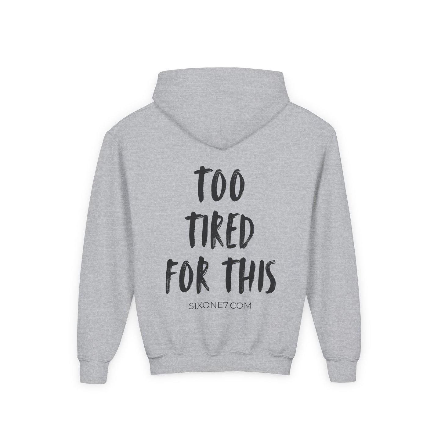 Youth Hoodie - "Too Tired For This" Graphic Pullover