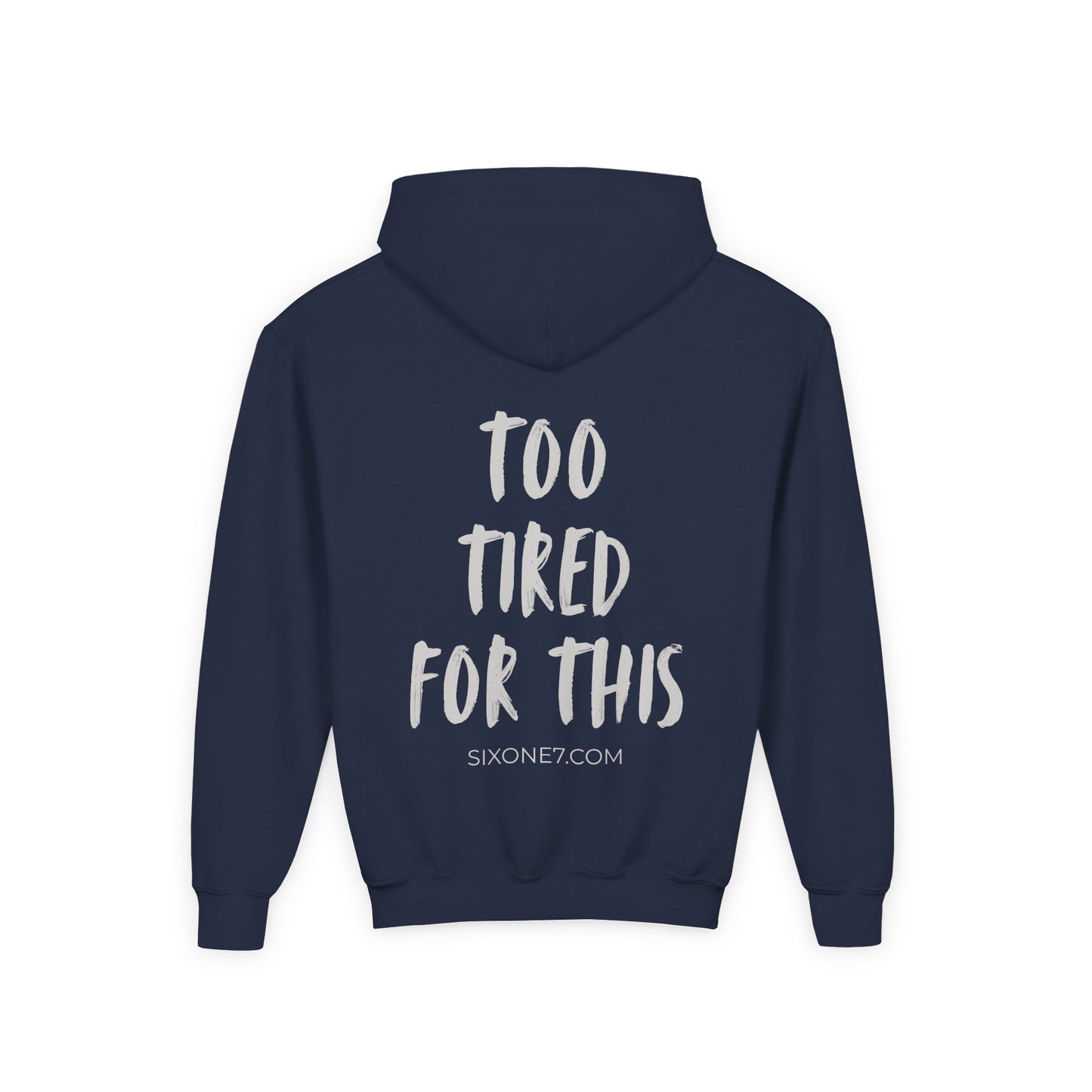 Youth Hoodie - "Too Tired For This" Graphic Pullover