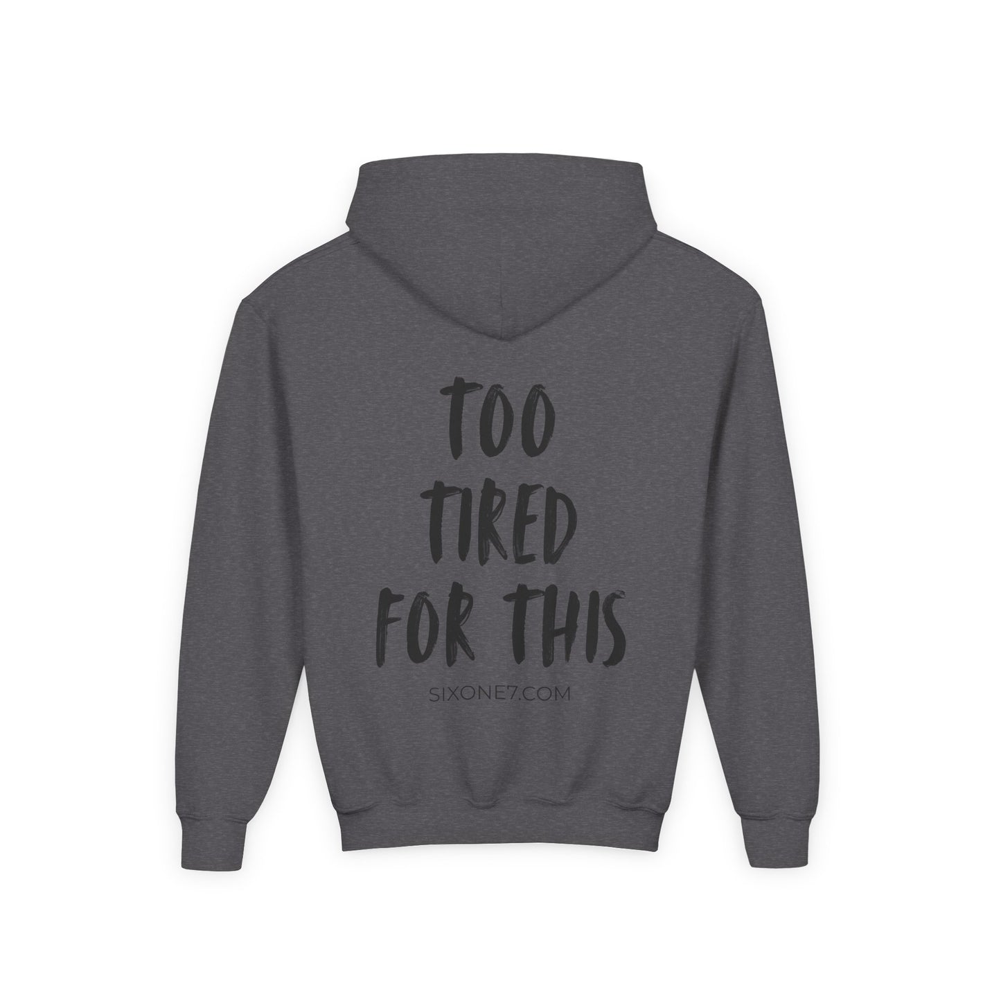 Youth Hoodie - "Too Tired For This" Graphic Pullover
