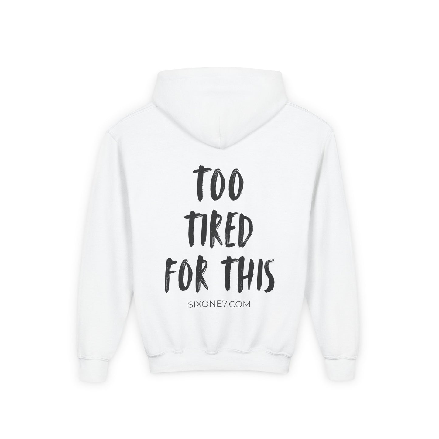 Youth Hoodie - "Too Tired For This" Graphic Pullover